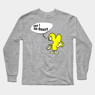 can I co-host? Long Sleeve T-Shirt